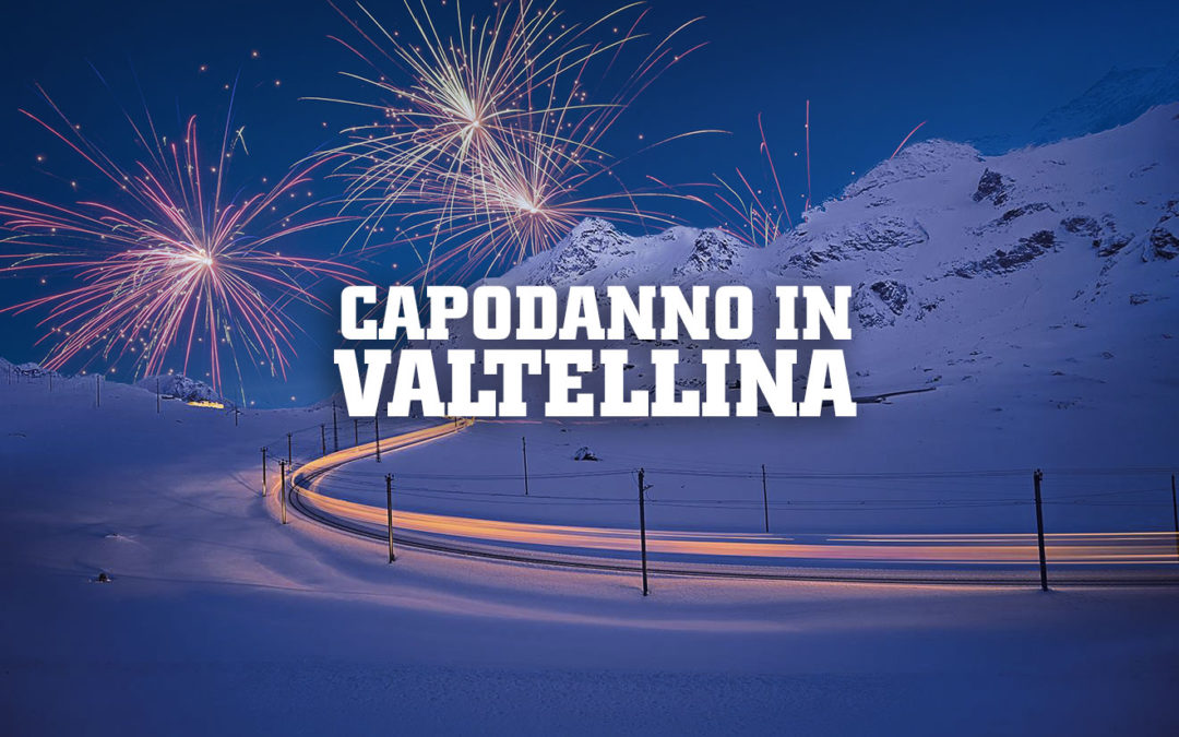 Capodanno in Valtellina